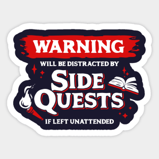 Distracted by Side Quests if Left Unattended Light Red Warning Label Sticker